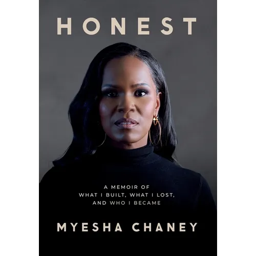 Honest: A Memoir of What I Built, What I Lost, and Who I Became - Hardcover