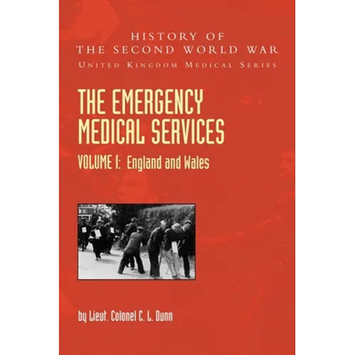 THE EMERGENCY MEDICAL SERVICES Volume 1 England and Wales - Hardcover
