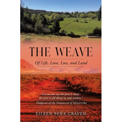 The Weave: Of Life, Love, Loss, and Land - Paperback