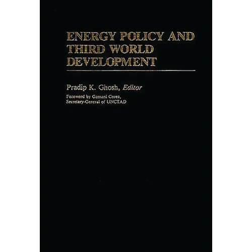 Energy Policy and Third World Development - Hardcover