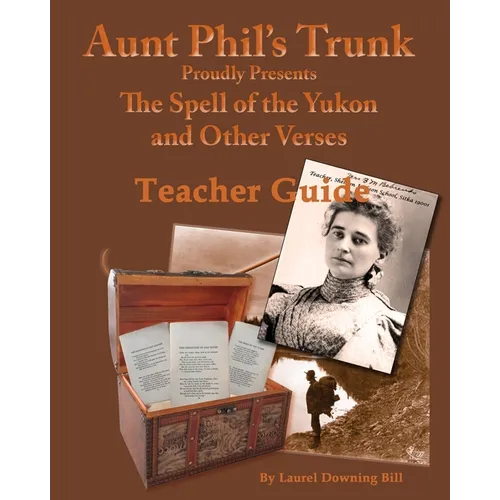 Aunt Phil's Trunk Spell of the Yukon Teacher Guide: Teacher Guide - Paperback