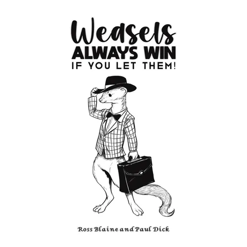 Weasels Always Win - Paperback