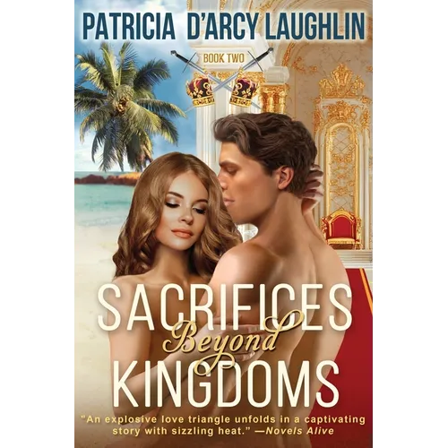 Sacrifices Beyond Kingdoms: A Provocative Romance Torn Between Continents and Cultures - Paperback