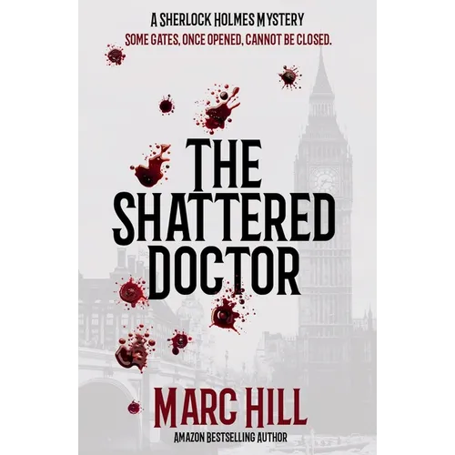 The Shattered Doctor: A Sherlock Holmes Mystery - Paperback