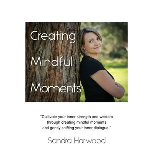 Creating Mindful Moments - Paperback