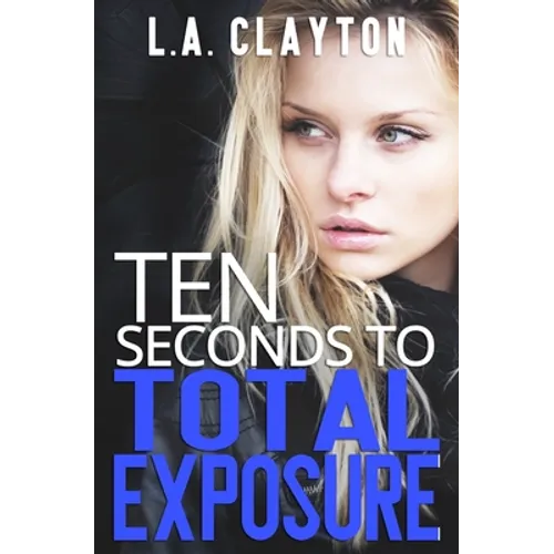 Ten Seconds to Total Exposure - Paperback