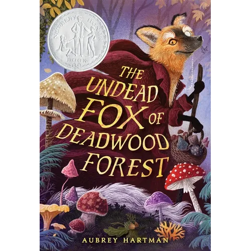 The Undead Fox of Deadwood Forest (Newbery Honor Award Winner) - Hardcover