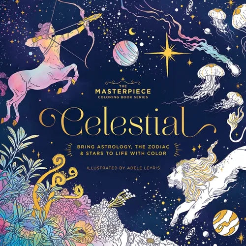 Celestial: Bring Astrology, the Zodiac and Stars to Life with Color - Paperback
