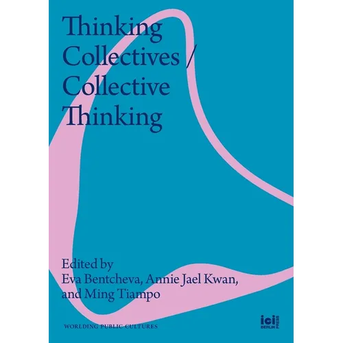 Thinking Collectives / Collective Thinking