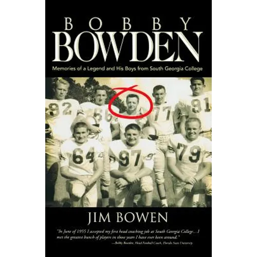 Bobby Bowden: Memories of a Legend and His Boys from South Georgia College - Paperback