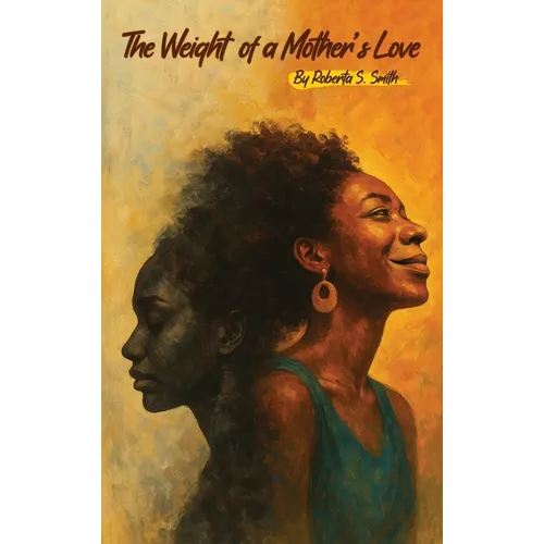 The Weight of a Mother's Love - Hardcover