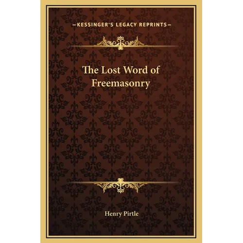 The Lost Word of Freemasonry - Hardcover