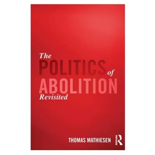 The Politics of Abolition Revisited - Paperback