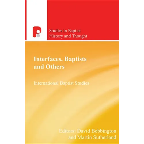 Interfaces, Baptists and Others: International Baptist Studies - Paperback