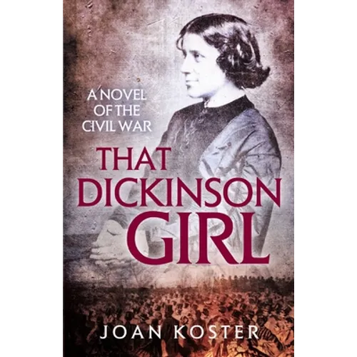 That Dickinson Girl: A Novel of the Civil War - Paperback