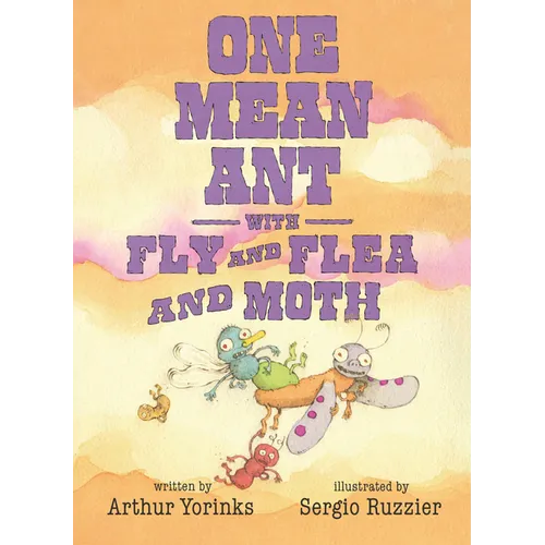 One Mean Ant with Fly and Flea and Moth - Hardcover