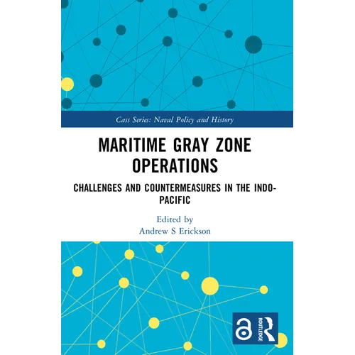 Maritime Gray Zone Operations: Challenges and Countermeasures in the Indo-Pacific - Paperback