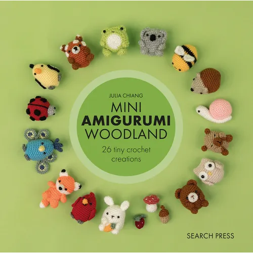 Mini Amigurumi Woodland: 26 Tiny Crochet Creations - Hardcover