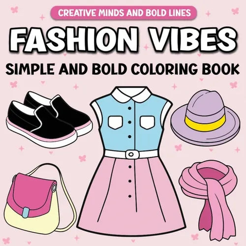 Fashion Vibes Simple and Bold Coloring Book: A Trendy Coloring Experience for Fashion Lovers
