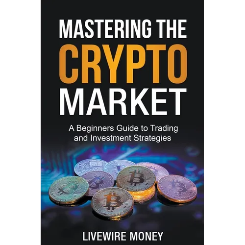 Mastering the Crypto Market - Paperback