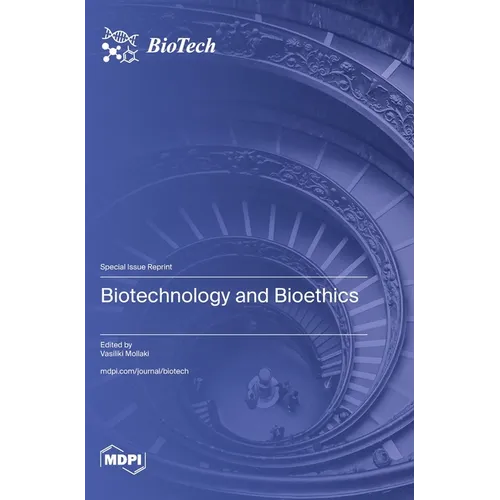 Biotechnology and Bioethics - Hardcover