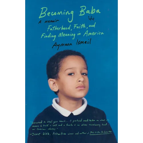 Becoming Baba: Fatherhood, Faith, and Finding Meaning in America - Paperback