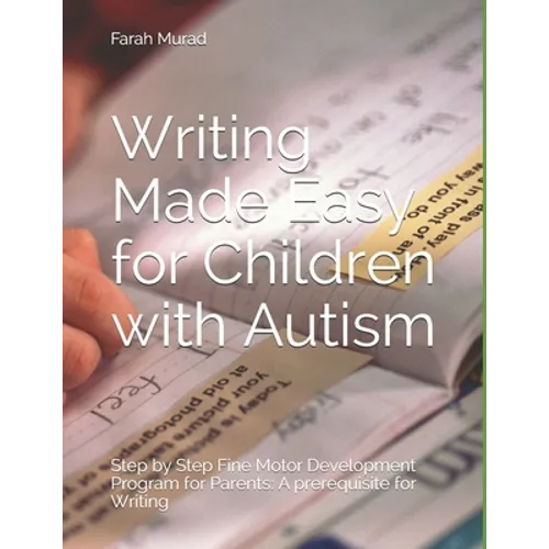 Writing Made Easy for Children with Autism: Fine Motor Development - Paperback