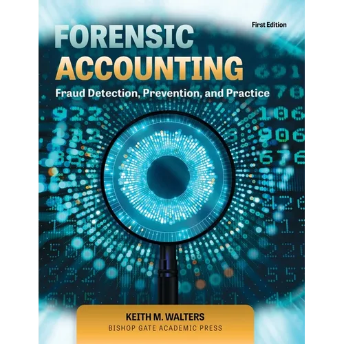 Forensic Accounting: Fraud Detection, Prevention, and Practice - Paperback