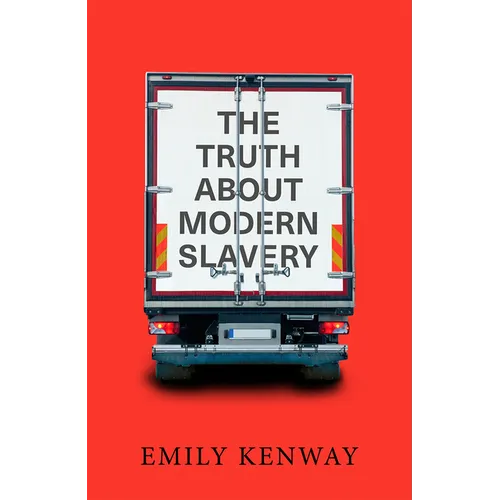The Truth About Modern Slavery - Hardcover