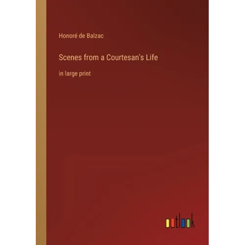 Scenes from a Courtesan's Life: in large print - Paperback