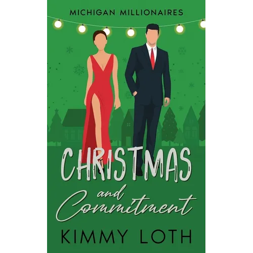 Christmas and Commitment: A Holiday Vacation Romance - Paperback