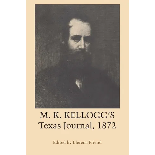M. K. Kellogg's Texas Journal, 1872 - Paperback