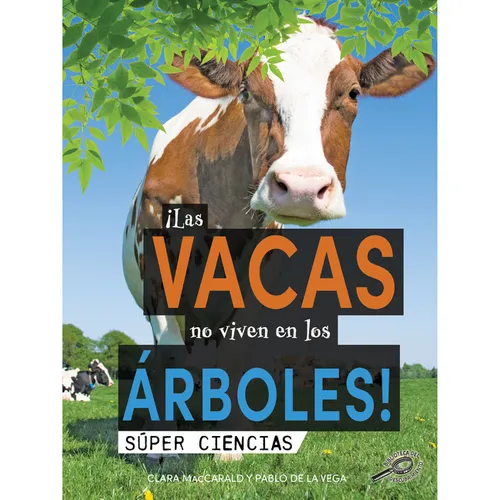 ¡Las Vacas No Viven En Los Árboles!: Cows Don't Live in Trees! - Hardcover