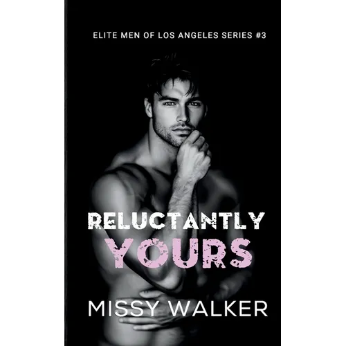 Reluctantly Yours - Paperback