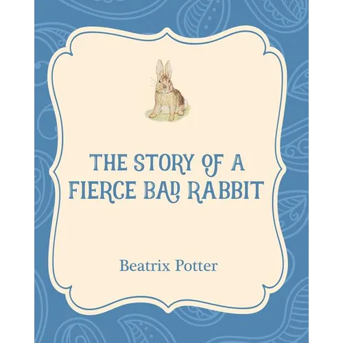 The Story of a Fierce Bad Rabbit - Paperback