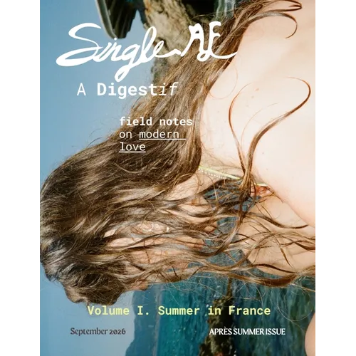 Single AF Digest: Field Notes on Modern Love: Volume I, Summer 2026 - Paperback