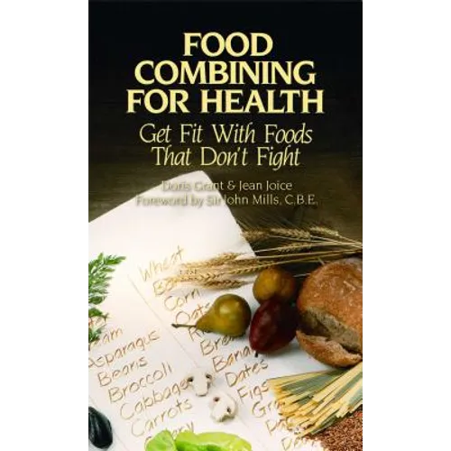 Food Combining for Health: Get Fit with Foods That Don't Fight - Paperback