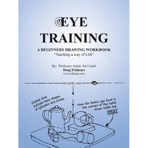 Eye Training: A Begginers Drawing Workbook 
