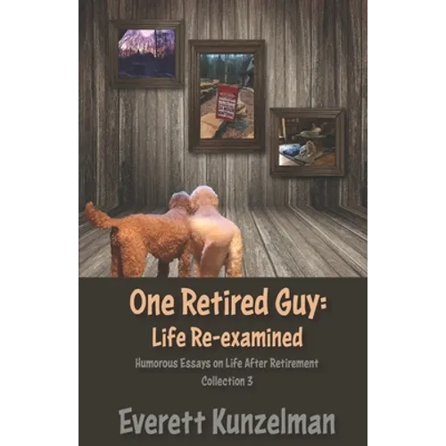 One Retired Guy: Life Re-examined