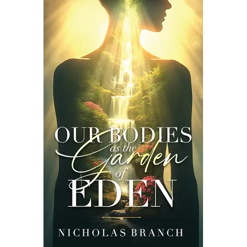 Our Bodies as the Garden of Eden - Paperback