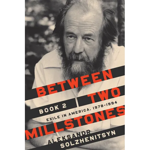 Between Two Millstones, Book 2: Exile in America, 1978-1994 - Hardcover
