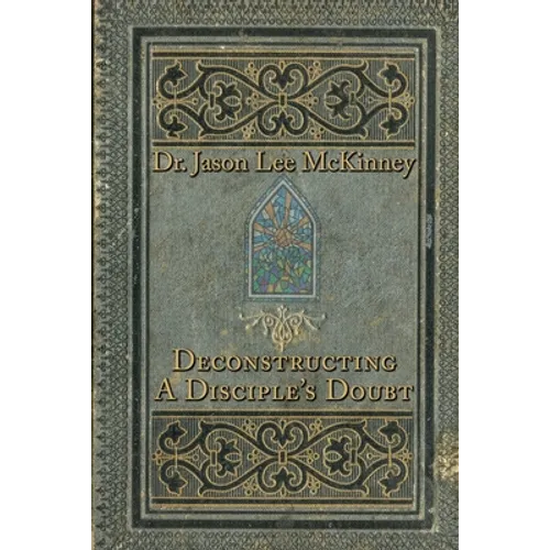 Deconstructing a Disciple's Doubt - Paperback