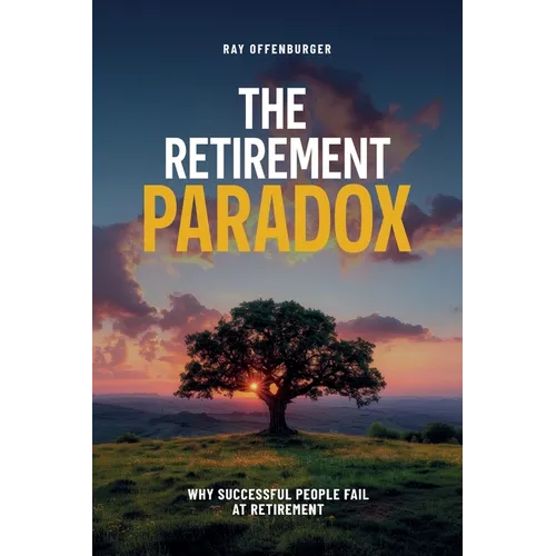 The Retirement Paradox - Paperback
