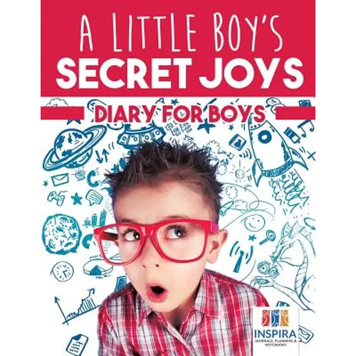 A Little Boy's Secret Joys Diary for Boys - Paperback