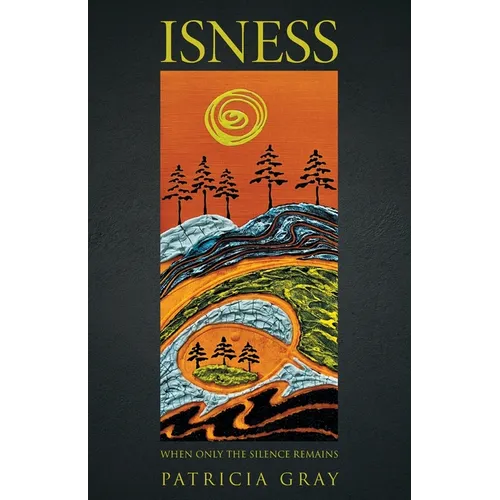 Isness: When Only the Silence Remains - Paperback