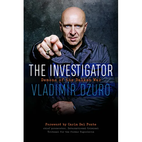 The Investigator: Demons of the Balkan War - Hardcover