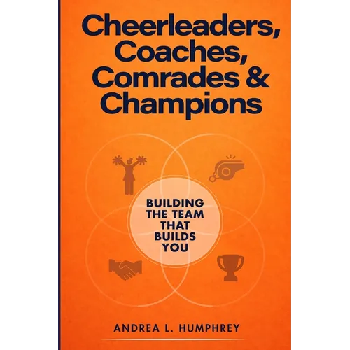 Cheerleaders, Coaches, Comrades & Champions - Paperback