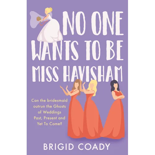 No One Wants to Be Miss Havisham - Paperback