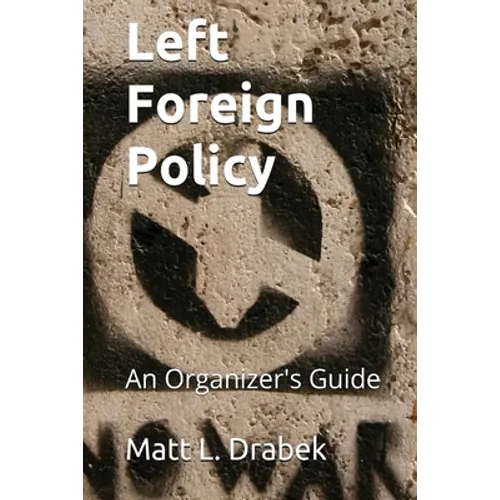 Left Foreign Policy - Paperback