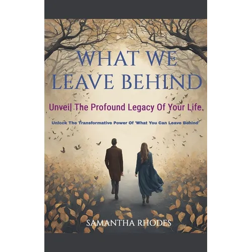 What We Leave Behind - Paperback